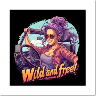 Wild and free! Posters and Art